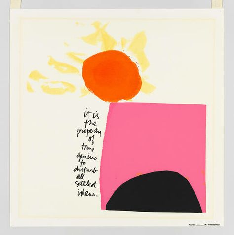 Sister Corita Kent | it is the property of true genius to disturb all settled ideas. Goethe. | Whitney Museum of American Art Corita Kent, Cover Design Inspiration, Immaculate Heart, Hand Lettering Inspiration, Whitney Museum, Newsletter Design, Art Courses, Book Projects, Letter Art