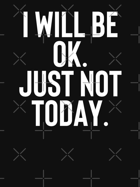 I Will Be Ok, Best Happy Birthday Quotes, It Will Be Ok Quotes, Sagittarius Quotes, Ill Be Fine, Laughter Quotes, Just For Today, Today Quotes, Spiritual Thoughts