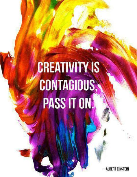 Creativity Is Contagious, Pass It On • By Albert Einstein Citation Art, Artist Quotes, Creativity Quotes, Funny Art, Albert Einstein, The Words, Great Quotes, Inspire Me, Art Quotes