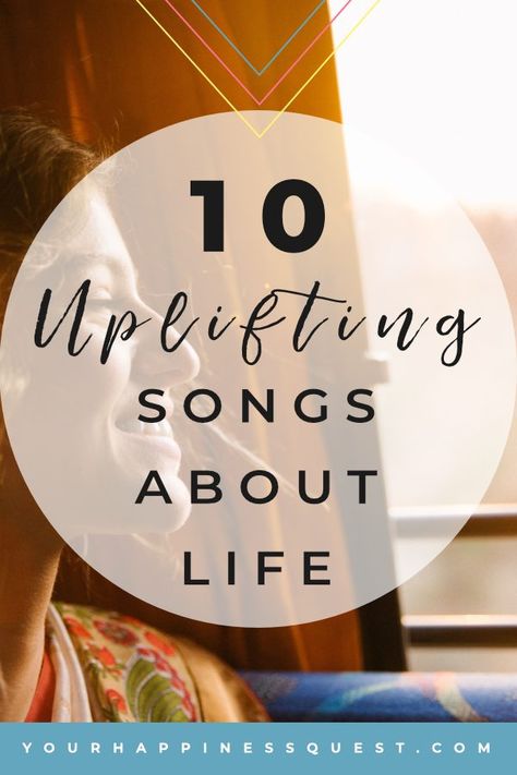 10 Uplifting Songs About Life | Your Happiness Quest Yoga Lifestyle Inspiration, Uplifting Songs, Upbeat Songs, Feeling Song, Inspirational Songs, Important Life Lessons, Wellness Inspiration, Wellness Blog, Love Yourself Quotes