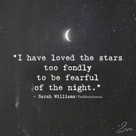 Your So Down To Earth Im Up In The Stars, Stars Quote Tattoo, Star Related Quotes, I Get Messages From The Stars, I Have Loved The Stars Too Fondly Tattoo, I Tell The Stars About You, I Have Loved The Stars Too Fondly, The Stars Incline Us They Do Not Bind Us, We Are Made Of Star Stuff