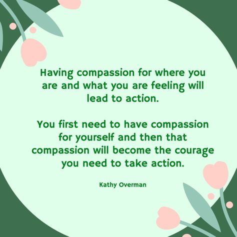 Compassion In Action, Compassion For Yourself, Self Compassion Art, 2023 Word, Self Compassion Quotes, Compassion Quotes, Recovery Inspiration, Therapy Quotes, Maya Angelou Quotes