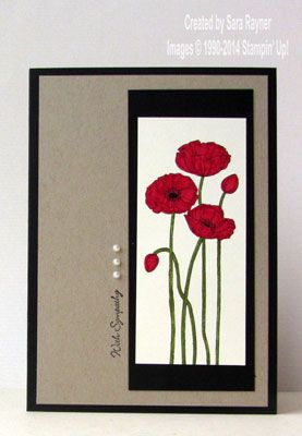 Pleasant Poppies sympathy card - Sara's crafting and stamping studio Painted Poppies, Poppy Cards, Sympathy Cards Handmade, Hand Made Greeting Cards, Sympathy Card, Stamping Up Cards, Pretty Cards, Floral Cards, Creative Cards