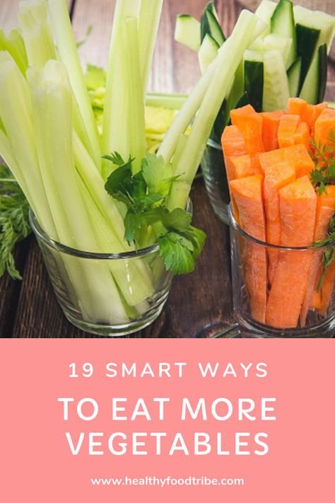 Ways To Get Veggies In Diet, Easy Way To Eat Veggies, How To Get More Vegetables In Your Diet, Eating More Fruits And Vegetables, How To Eat More Fruits And Vegetables, How To Eat More Greens, How To Get More Veggies In Your Diet, Ways To Eat More Vegetables, Eating More Vegetables