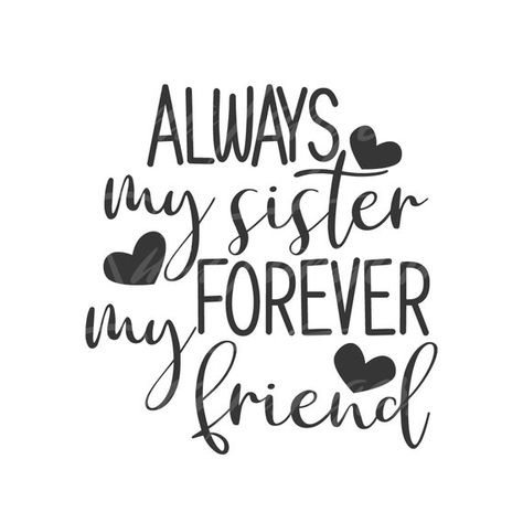 Sisters Forever Quotes, Sarah Tattoo, Sister Forever, Sisters Quotes, Sister Svg, Moon Mandala, Cute Svg, Sisters Forever, Sister Quotes