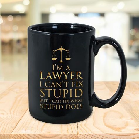 Lawyer Funny, Law School Graduation Party, Lawyer Quotes, Witty Humor, Law School Life, Chocolate Quotes, Funny Cup, Law School Inspiration, Law Quotes