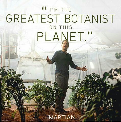 The martian - botany matt damon , jessica chalstain , sean bean The Martian Film, Mark Watney, Mr Plant, Andy Weir, Bookworm Quotes, Sean Bean, Eco Warrior, Space Pirate, Matt Damon