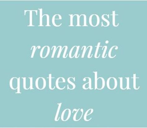 Romantic quotes about love featured image Want Love Quotes, Vows Quotes, Most Romantic Quotes, Best Wedding Speeches, Disney Inspired Wedding, Wedding Readings, Best Man Speech, Wedding Poems, Marriage Vows