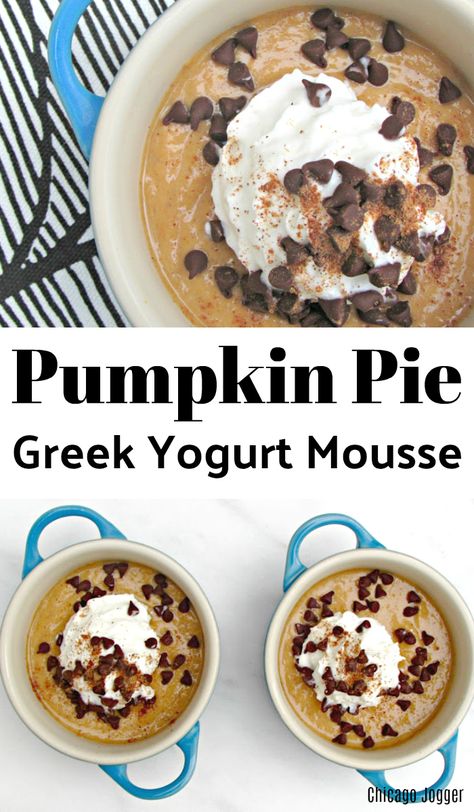 Pumpkin Pie Greek Yogurt Mousse - Chicago Jogger Greek Yogurt Mousse, Pumpkin Puree Recipes Healthy, Greek Pie, Puree Pumpkin, Healthy Pumpkin Dessert, Yogurt Mousse, Pumpkin Yogurt, Puree Recipes, Pumpkin Puree Recipes