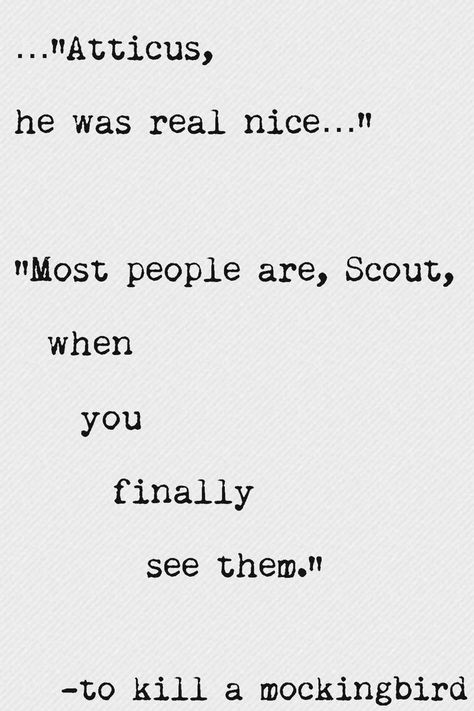 To Kill A Mockingbird Atticus Finch, Kill A Mockingbird, Harper Lee, To Kill A Mockingbird, Cs Lewis, Ralph Waldo Emerson, Atticus, Literary Quotes, Wonderful Words