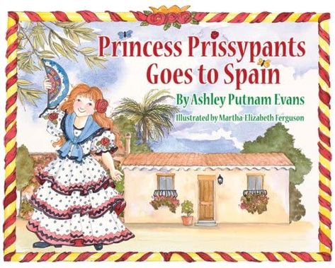 PRINCESS PRISSYPANTS GOES TO SPAIN: Amazon.co.uk: Evans, Ashley Putnam: Books Spanish Princess, Princess Book, Homeschool Geography, Cruise Europe, Princess Tea Party, Kids Study, Living Books, Children Books, Cultural Diversity