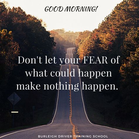 Don't let your fear control your life.  Learn how to overcome your fear. Good morning, drivers! :)  #DrivingSchoolBrisbaneCares #TruckDriverInspirationalQuotes Driving Fear, Van Builds, Converted Bus, Rv Bus, Training School, Bus Conversion, Driving School, The Bus, Truck Driver