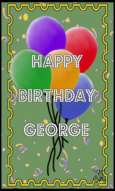 George Happy Birthday Card African American Birthday Cards, Happy Birthday George, Birthday Male, Male Names, Birthday Wishes With Name, Happy Birthday Today, Happy Birthday Man, Happy Birthdays, Birthday Memes