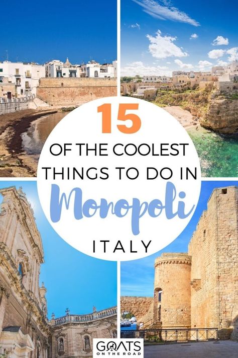 15 Best Things to Do in Monopoli, Italy, in 2023 - Goats On The Road Monopoli Italy, Italy Coast, Best Travel Backpack, Things To Do In Italy, Coastal City, Long Term Travel, Puglia Italy, Coastal Cities, Southern Italy