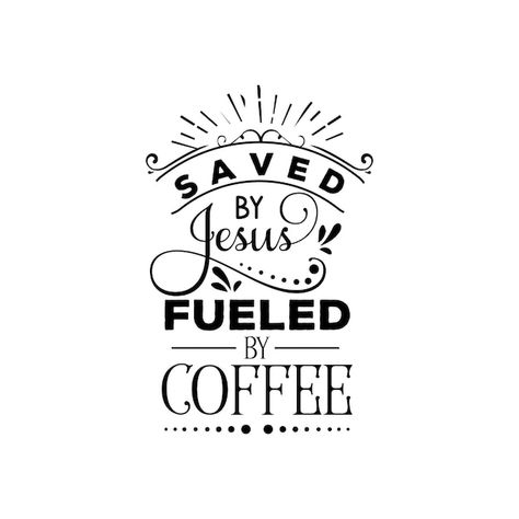 Coffee With Jesus, Coffee Shop Names, Cafe Quotes, Jesus Coffee, Quotes Typography, Homes Decor, Bible Words Images, Coffee Shop Aesthetic, Typography Lettering