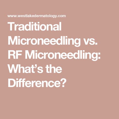 Traditional Microneedling vs. RF Microneedling: What’s the Difference? Rf Microneedling Benefits, Rf Microneedling Before And After, Rf Microneedling, Cosmetic Treatments, Growth Factor, Radio Frequency, Skin Care Treatments, How To Treat Acne, Cosmetic Surgery