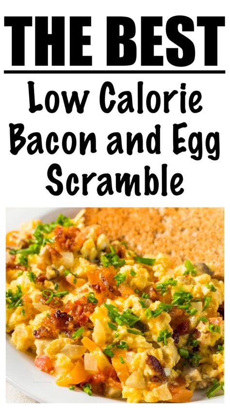 Low Calorie Bacon and Egg Scramble Low Carb Egg Breakfast, Dinner Under 300 Calories, 500 Calories Recipes, Low Calorie Low Carb, Low Calorie Chocolate, Egg Scramble, Healthy Low Calorie, Protein Lunch, Low Calorie Cooking