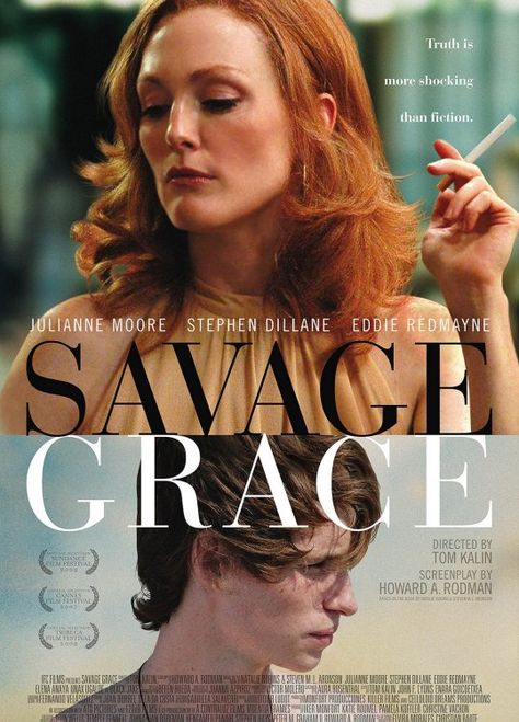 Savage Grace (2007) Barbara Daly Baekeland Unhappily Married, Savage Grace, Social Climber, Poster Drama, Movies Worth Watching, I Love Cinema, Eddie Redmayne, Cinema Movies, Julianne Moore