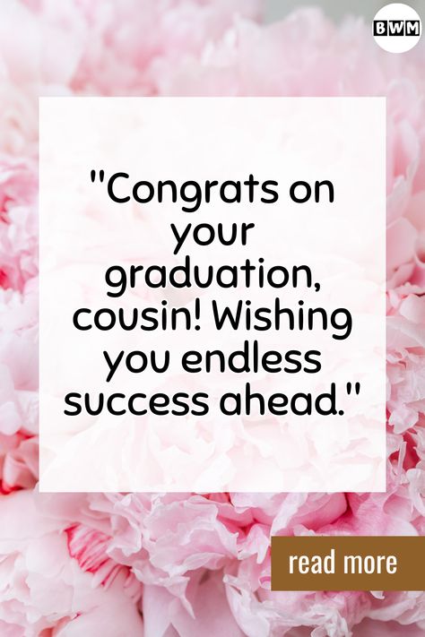 From cousin to confidant, here are 48+ sincere graduation wishes to light up your cousin's big day! 🌟 #GraduationWishes #CongratulatoryMessages #FamilyLove Congrats Graduation Wishes, Congratulations For Graduation, Graduation Wishes Messages, Graduation Congratulations Message, Graduation Messages, Graduation Card Sayings, Graduation Wishes, Happy Graduation Day, Congratulations Quotes