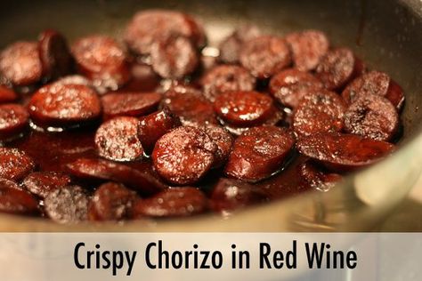 Recipe: Crispy Chorizo in Red Wine - Elizabeth Dhokia I Want Food, Tapas Dishes, Antipasto Platter, Wine And Cheese Party, Tapas Recipes, Pot Luck, Edible Food, Small Bites, Tasty Recipes