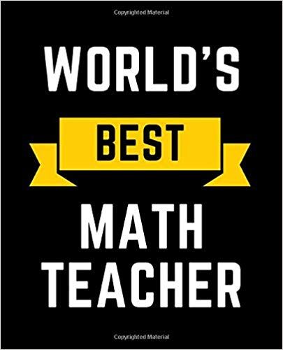 World's Best Math Teacher: Wide Ruled Lined Composition Notebook with Funny Gag Snarky Quotes for Math Teacher Appreciation: Zakmoz Books: 9781699765388: Amazon.com: Books Quotes For Math, Math Teacher Quotes, Teacher Appreciation Quotes, Snarky Quotes, Great Teacher Gifts, Teacher Quotes, Composition Notebook, Gifts For Teachers, Math Teacher