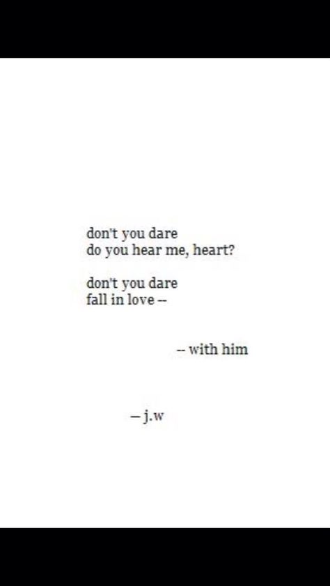 don't you dare -fall in love with him When You Fall In Love With Your Best Friend Quotes, Don’t Fall In Love With Me, Don't Fall In Love With Me Quotes, Don’t Fall In Love Quotes, Dont Fall In Love With Me, Don't Fall In Love Quotes, Dont Fall In Love Quotes, Dont Fall In Love Aesthetic, Falling In Love With Your Best Friend