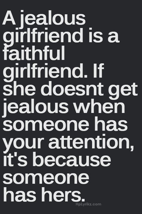 A jealous girlfriend is a faithful girlfriend. if she doesn't get jealous when someone has your attention, it's because someone has hers. ~ God is Heart Jealous Girlfriend, Jealousy Quotes, Cheating Quotes, Girlfriend Quotes, Jealous Of You, The Perfect Guy, Couple Quotes, New Energy, What’s Going On