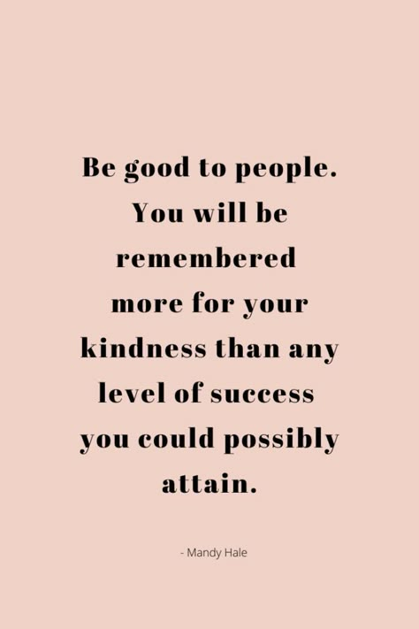 Be A Positive Person Quotes, Seeing Good In People Quotes, Quotes About Good Hearted People, Popular People Quotes, Quotes About Proud People, People Are Beautiful Quotes, Berating People Quotes, Make People Feel Good About Themselves, Love People Quotes Inspirational