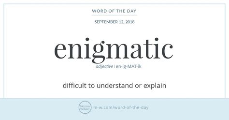 Word of the Day: Enigmatic | Merriam-Webster Cool Adjectives Words, Best Words To Describe A Person, Difficult English Words With Meaning, One Word To Describe A Person, Words Describing Personality, Unique Words To Describe Someone, Rare Adjectives, English Hard Words, Hard Words In English