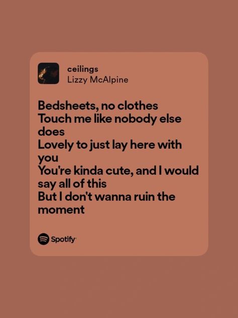 Ceilings Song Aesthetic, Ceilings Lyrics, Relatable Lyrics, Sweet Quotes, Pretty Lyrics, Music Quotes, Song Lyrics, Ceiling, In This Moment