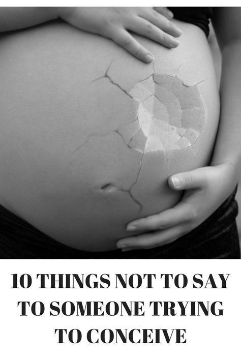 10 Things Not to Say to Someone Trying to Conceive Conception Tips, First Week Of Pregnancy, Healthy Birth, Ivf Cost, Birth Education, Think Before You Speak, Chances Of Getting Pregnant, Conceiving, Pregnancy Loss