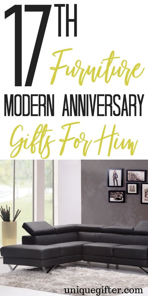 17th Furniture Modern Anniversary Gifts For Him | What to buy my husband for our anniversary | Unique gifts for him | Gift Ideas For My Husband | 17th Anniversary Gifts For Him | Modern Anniversary Gift Ideas | Modern 17th Anniversary Presents | #gifts #anniversary #giftguide #presents #giftideas via @ Birthday Presents Ideas, 17th Anniversary Gifts, 30 Year Anniversary Gift, 12 Year Anniversary Gifts, 20 Year Anniversary Gifts, 11 Year Anniversary Gift, 4th Year Anniversary Gifts, Anniversary Ideas For Him, 17th Wedding Anniversary