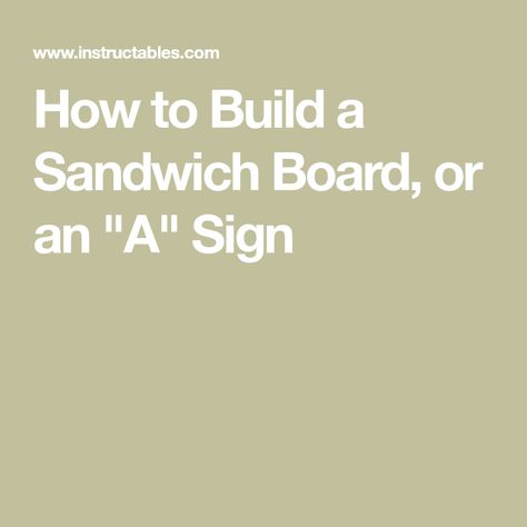 Build A Sandwich, Sandwich Board Signs, Board Signs, Sandwich Board, Simple Sandwiches, How To Make Sandwich, School Library, A Sign, How To Build