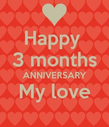 3 Month Anniversary Quotes For Him, Happy Anniversary 3 Months, Happy 3rd Month Anniversary, 3rd Month Anniversary Quotes, 3month Anniversary, 3 Month Relationship, Happy 3rd Monthsary, Happy 3 Months Relationship, 3 Month Anniversary Quotes