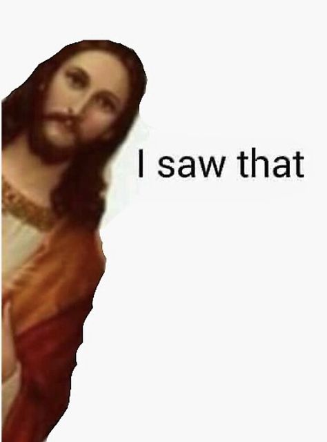 I Saw What You Deleted Reaction, I Saw That Jesus, Confused Meme, Jesus Meme, Trap Cards, Gallows Humor, Image Meme, I Dont Believe You, Church Media Design