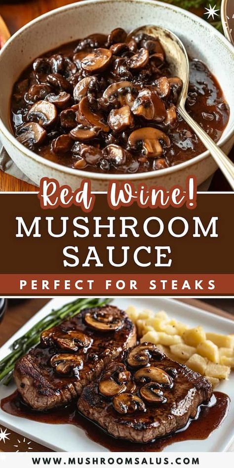 Rich Red Wine Mushroom Sauce for Steaks – Restaurant-Quality at Home! Mushroom And Red Wine Sauce, Steak Sauce Recipe Red Wine, Prime Rib Mushroom Sauce, Steak With Red Wine Mushroom Sauce, Mushroom Marsala Sauce For Steak, Merlot Sauce For Steak, Mushroom Reduction Sauce, Mushroom Bordelaise Sauce, Mushroom Glaze For Steak