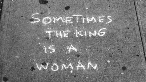 Sometimes the king is a woman ~James De La Vega Visual Statements, A King, Intj, 404 Page Not Found, The King, Beautiful Words, Writing Prompts, Inspire Me, Wise Words