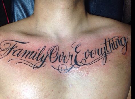 Front lover Family Over Everything Tattoo Men Chest, Family Over Everything Tattoo Ideas, Chest Tattoo Men Lettering, Loyalty Over Everything Tattoo, Family Over Everything Tattoo Men, Word Chest Tattoo, Family Over Everything Tattoo, Chest Tattoo Writing, Chest Tattoo Fonts