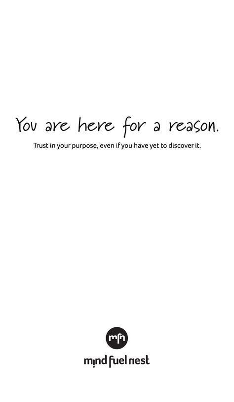 You Are Here For A Reason, Here For A Reason Quotes, Reason Quotes, Magic Words, Inspirational Thoughts, Couple Tattoos, Have Faith, For A Reason, Verse Quotes