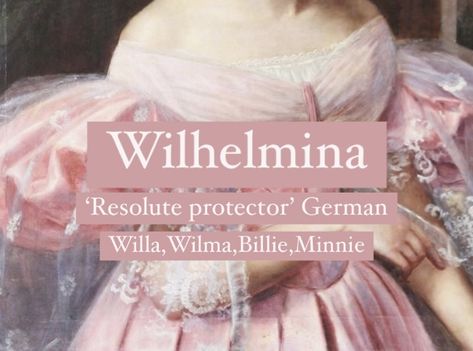 Baby girl name Wilhelmina. Victorian princess aesthetic names. Mina Name Meaning, German Names And Meanings, German Names Girl, Japanese Names And Meanings, Oc Names, Royal Names, German Names, Female Character Names, Best Character Names