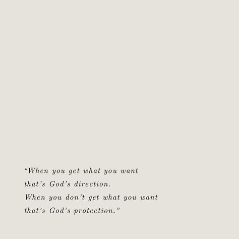 When You Get What You Want Its Gods Direction, God Wastes Nothing, Protection Quotes, Planning Quotes, Direction Quotes, Get What You Want, Gods Plan, Feelings And Emotions, Bible Encouragement