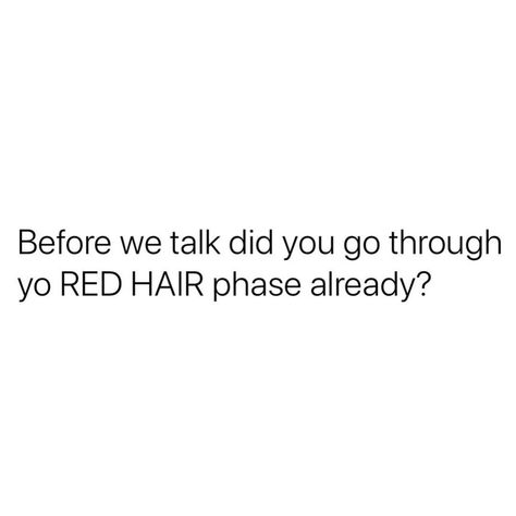 Dye Hair Quotes, New Hair Color Quotes, Red Hair Phase Tweets, Red Head Captions Instagram, Red Hair Tweets, Red Hair Phase Quotes, Red Hair Quotes Instagram, Red Hair Captions Instagram, Red Hair Captions