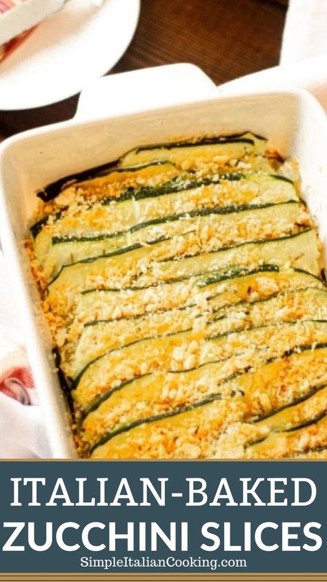 Sliced Zucchini Recipes, Italian Cooking Recipes, Healthy Italian Recipes, Zucchini Recipes Baked, Zucchini Side Dishes, Baked Zucchini, Bake Zucchini, Zucchini Slice, Italian Recipes Easy