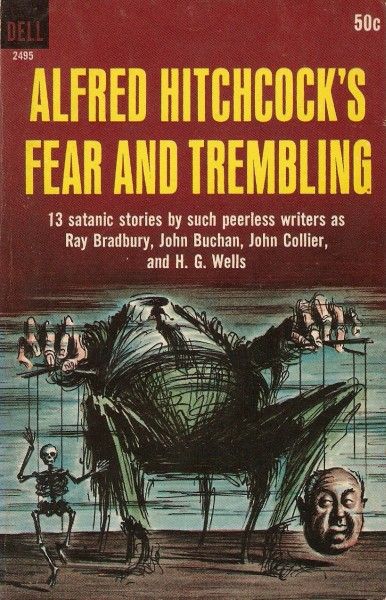 Organize Quotes, Alfred Hitchcock Quotes, Funny Book Covers, Alfred Hitchcock Presents, Spooky Books, Creepy Books, Fear And Trembling, Horror Novels, Alfred Hitchcock Movies