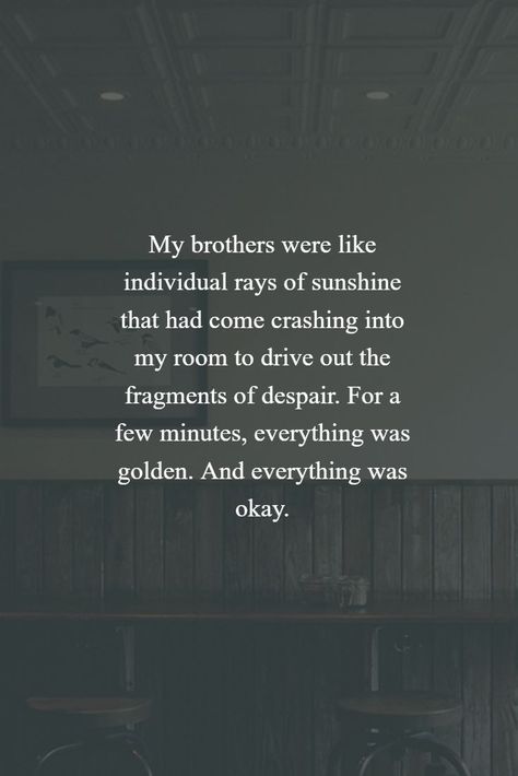 No matter how annoying your siblings are, you will always be there when they need you. Quotes About Sisters, Sister Quotes, No Matter How, Need You, Its Okay, Cute Quotes, Always Be, Matter, Quotes