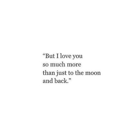 To The Moon And Back, Cute Love Quotes, Instagram Bio, About Love, Romantic Quotes, A Quote, Quotes For Him, To The Moon, Love Quotes For Him