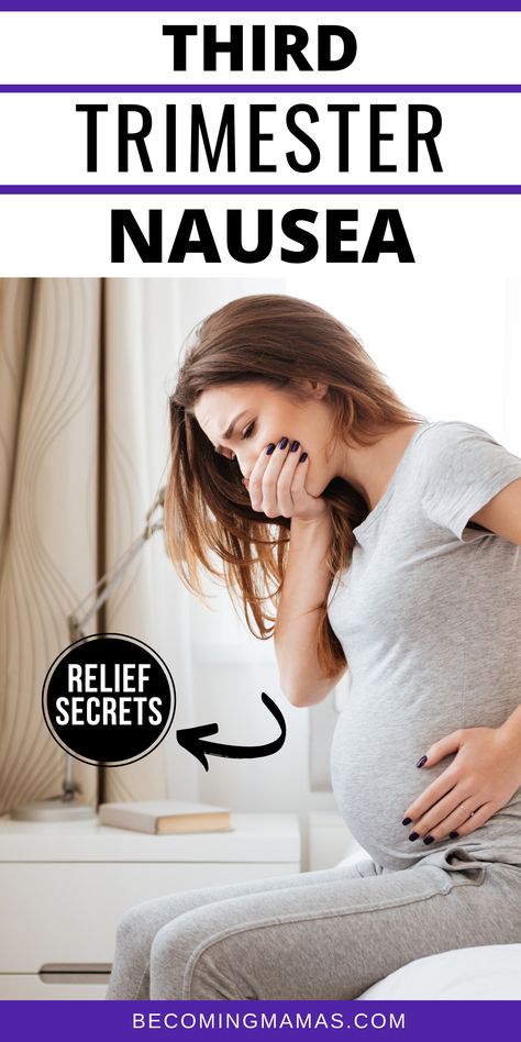 nausea third trimester relief secrets Best Foods For Third Trimester, First Trimester Nausea Food, Third Trimester Nausea, Foods To Help With Nausea When Pregnant, Third Trimester Preparation, Pregnancy Healthy Eating, Nausea During Pregnancy, Remedies For Nausea, Third Trimester Pregnancy