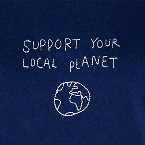 Support your local planet. | blue, diy e planet Planet Poster Aesthetic, Support Your Local Planet, Doctor Who Tv, Aesthetic Doctor, Planet Poster, Protest Signs, Poster Aesthetic, Number 13, About Quotes