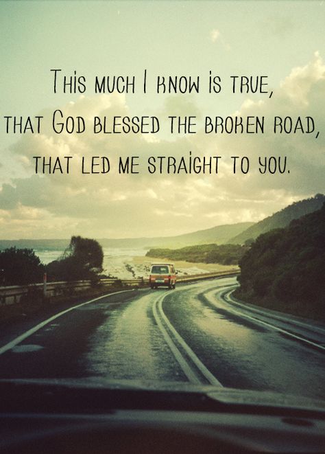 <3 every long lost dream led to me to where you are, others who broke my heart they were like northern stars pointing me on my way into your loving arms Quotes Music Lyrics, Lyrics Country, Bless The Broken Road, Country Song Quotes, Quotes Music, Country Lyrics, Country Music Quotes, Country Music Lyrics, Song Lyric Quotes