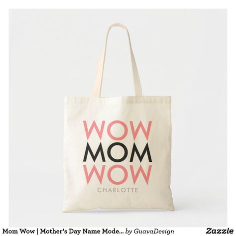 Cricut Tote Bag, Mothers Day Tote Bag, Mothers Day Advertising, Tote Bag Gift Ideas, Wow Mom, Day Name, Canvas Bag Design, Tods Bag, Quote Tote Bag